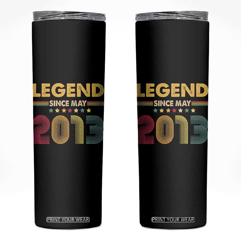 May 13th Birthday Skinny Tumbler Legends Since May 2013 Retro Bday TS11 Black Print Your Wear