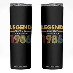 May 40th Birthday Skinny Tumbler Legends Since May 1986 Retro Bday TS11 Black Print Your Wear