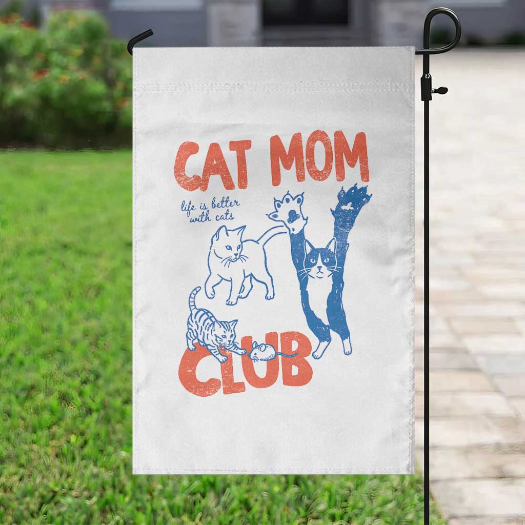 Cat Mom Club Garden Flag Life is Better with Cats Mothers Day TS11 Print Your Wear