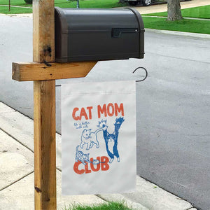 Cat Mom Club Garden Flag Life is Better with Cats Mothers Day TS11 Print Your Wear