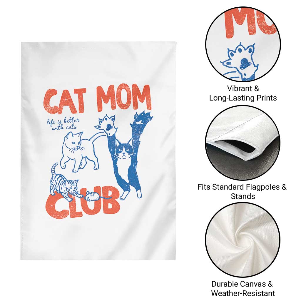 Cat Mom Club Garden Flag Life is Better with Cats Mothers Day TS11 Print Your Wear