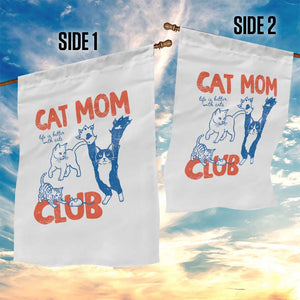 Cat Mom Club Garden Flag Life is Better with Cats Mothers Day TS11 Print Your Wear
