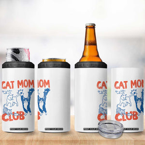 Cat Mom Club 4 in 1 Can Cooler Tumbler Life is Better with Cats Mothers Day TS11 Print Your Wear