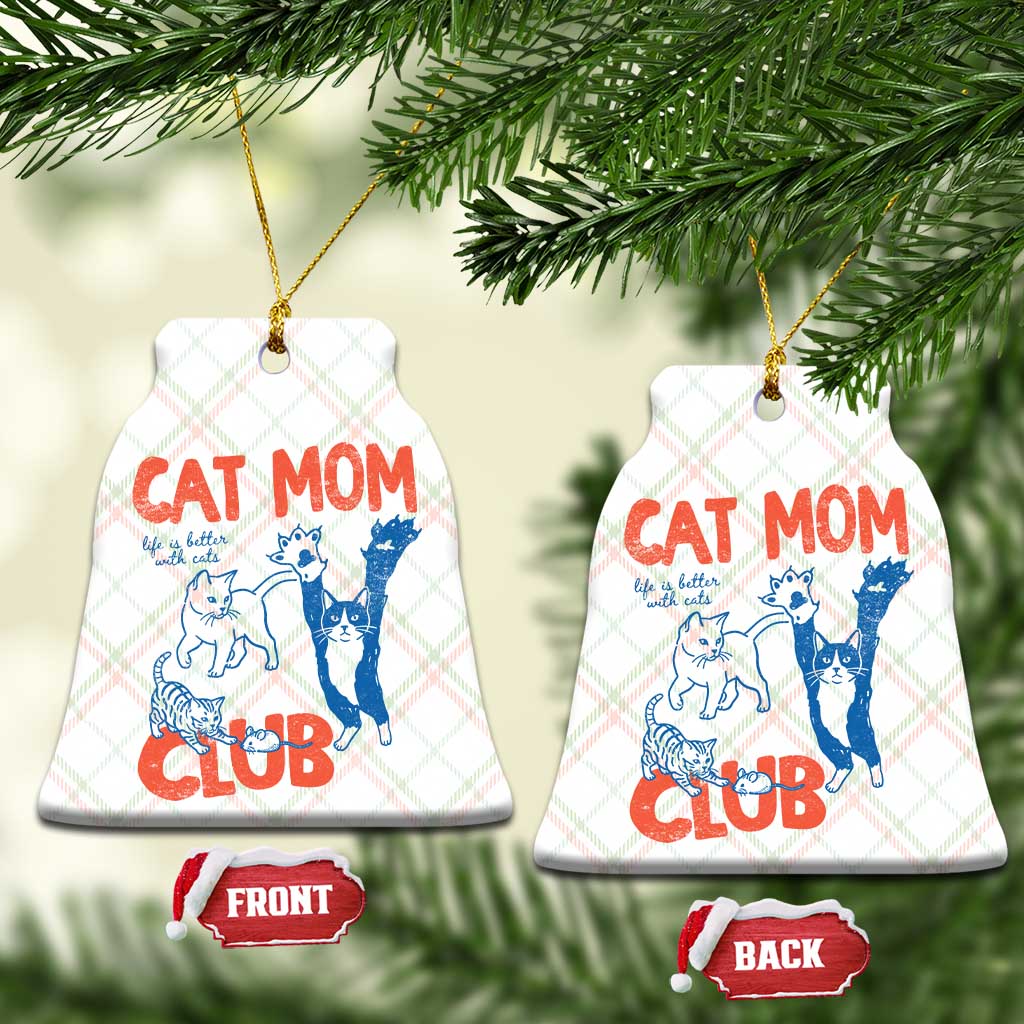 Cat Mom Club Ceramic Ornament Life is Better with Cats Mothers Day TS11 Print Your Wear