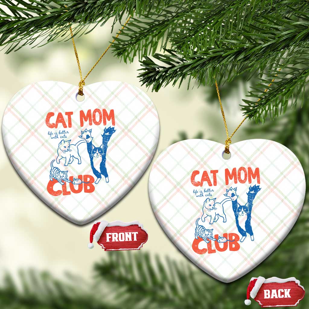 Cat Mom Club Ceramic Ornament Life is Better with Cats Mothers Day TS11 Print Your Wear