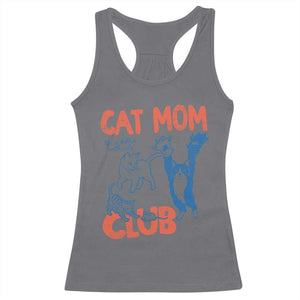 Cat Mom Club Racerback Tank Top Life is Better with Cats Mothers Day TS11 Charcoal Print Your Wear