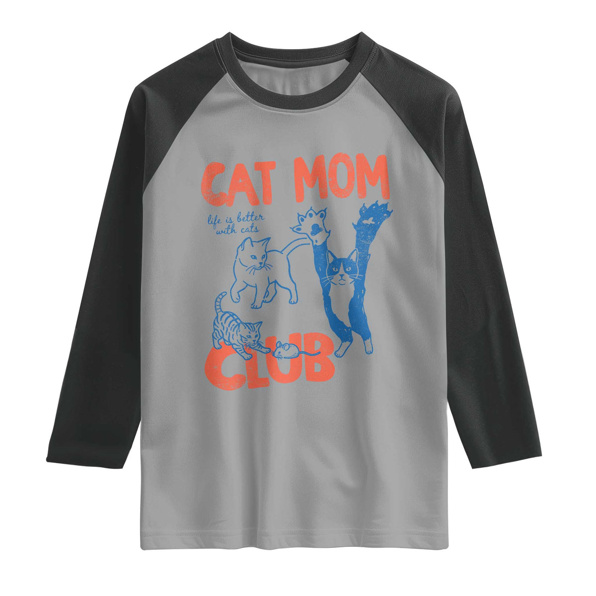 Cat Mom Club Raglan Shirt Life is Better with Cats Mothers Day TS11 Sport Gray Black Print Your Wear