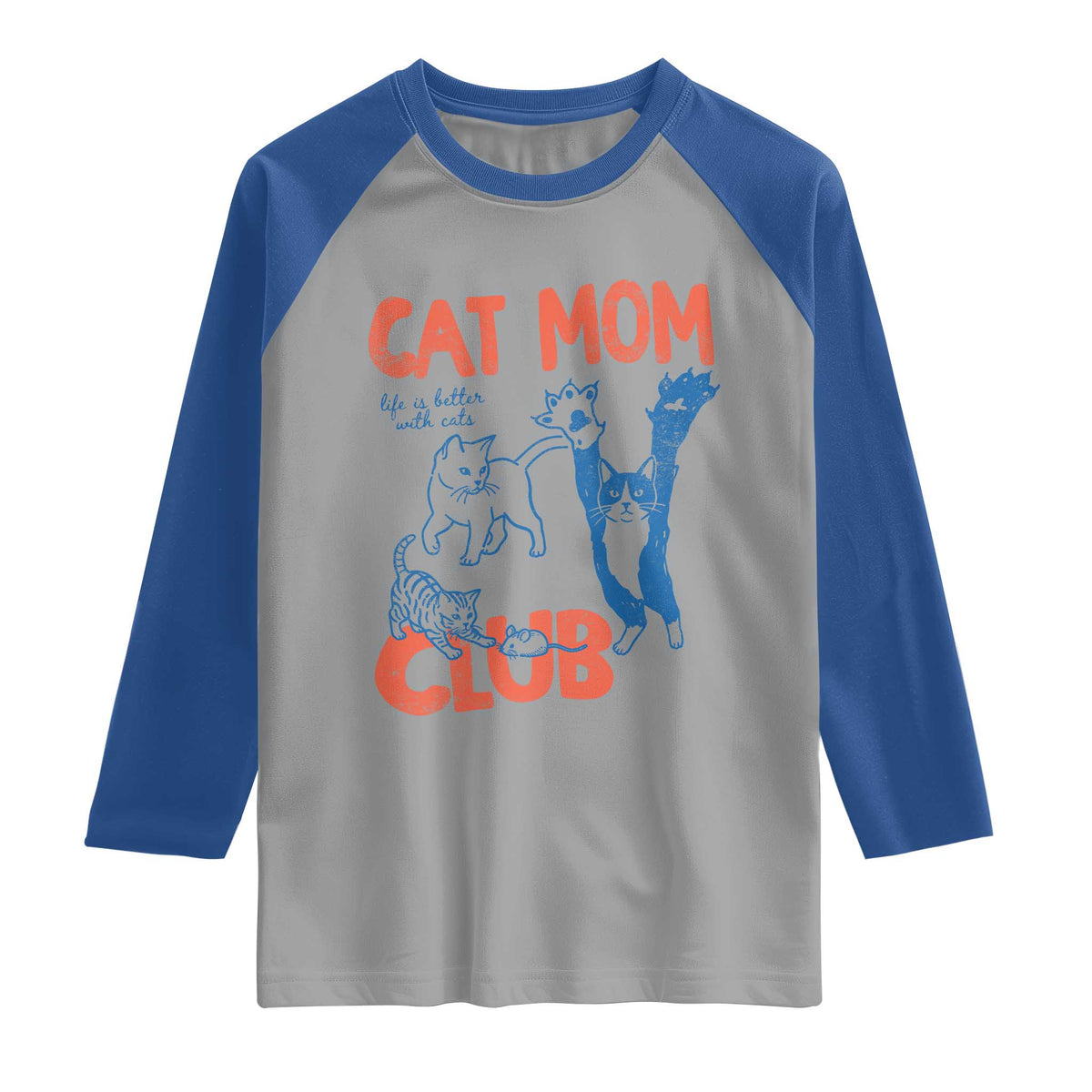 Cat Mom Club Raglan Shirt Life is Better with Cats Mothers Day TS11 Sport Gray Royal Print Your Wear