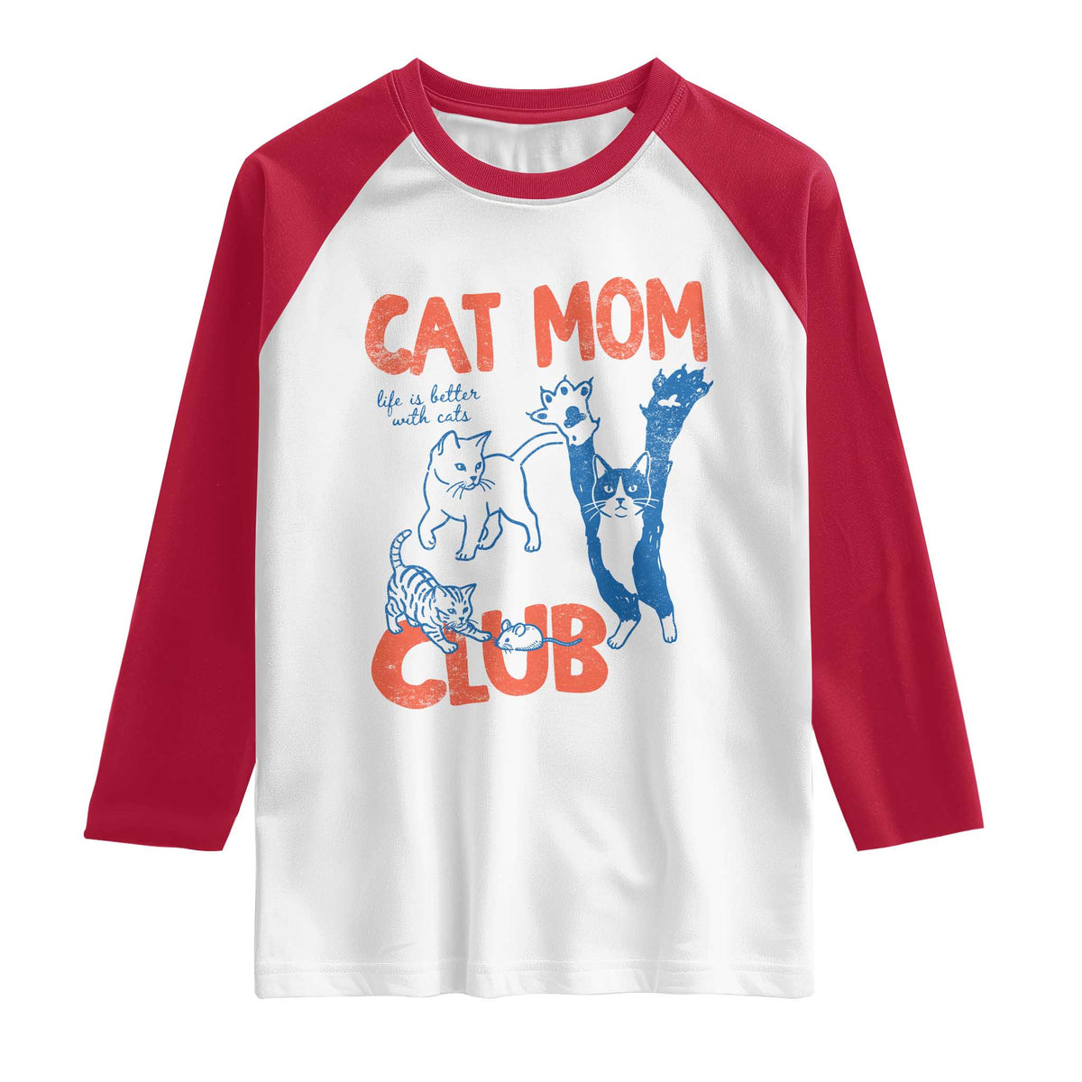 Cat Mom Club Raglan Shirt Life is Better with Cats Mothers Day TS11 White Red Print Your Wear