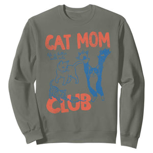 Cat Mom Club Sweatshirt Life is Better with Cats Mothers Day TS11 Military Green Print Your Wear