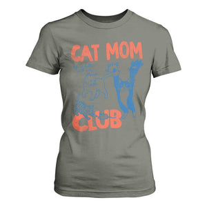 Cat Mom Club T Shirt For Women Life is Better with Cats Mothers Day TS11 Military Green Print Your Wear