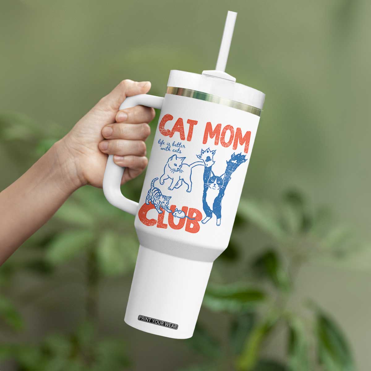 Cat Mom Club Tumbler With Handle Life is Better with Cats Mothers Day TS11 Print Your Wear