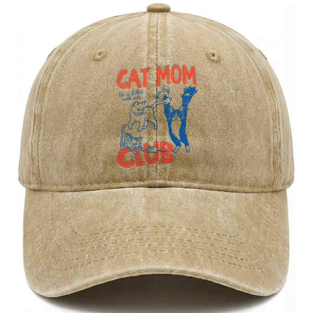 Cat Mom Club Washed Cotton Baseball Cap Life is Better with Cats Mothers Day TS11 Print Your Wear