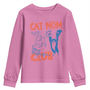 Cat Mom Club Youth Sweatshirt Life is Better with Cats Mothers Day TS11 Azalea Print Your Wear
