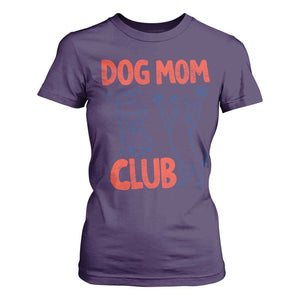 Dog Mom Club T Shirt For Women Life is Better with Dogs Mother's Day TS11 Purple Print Your Wear