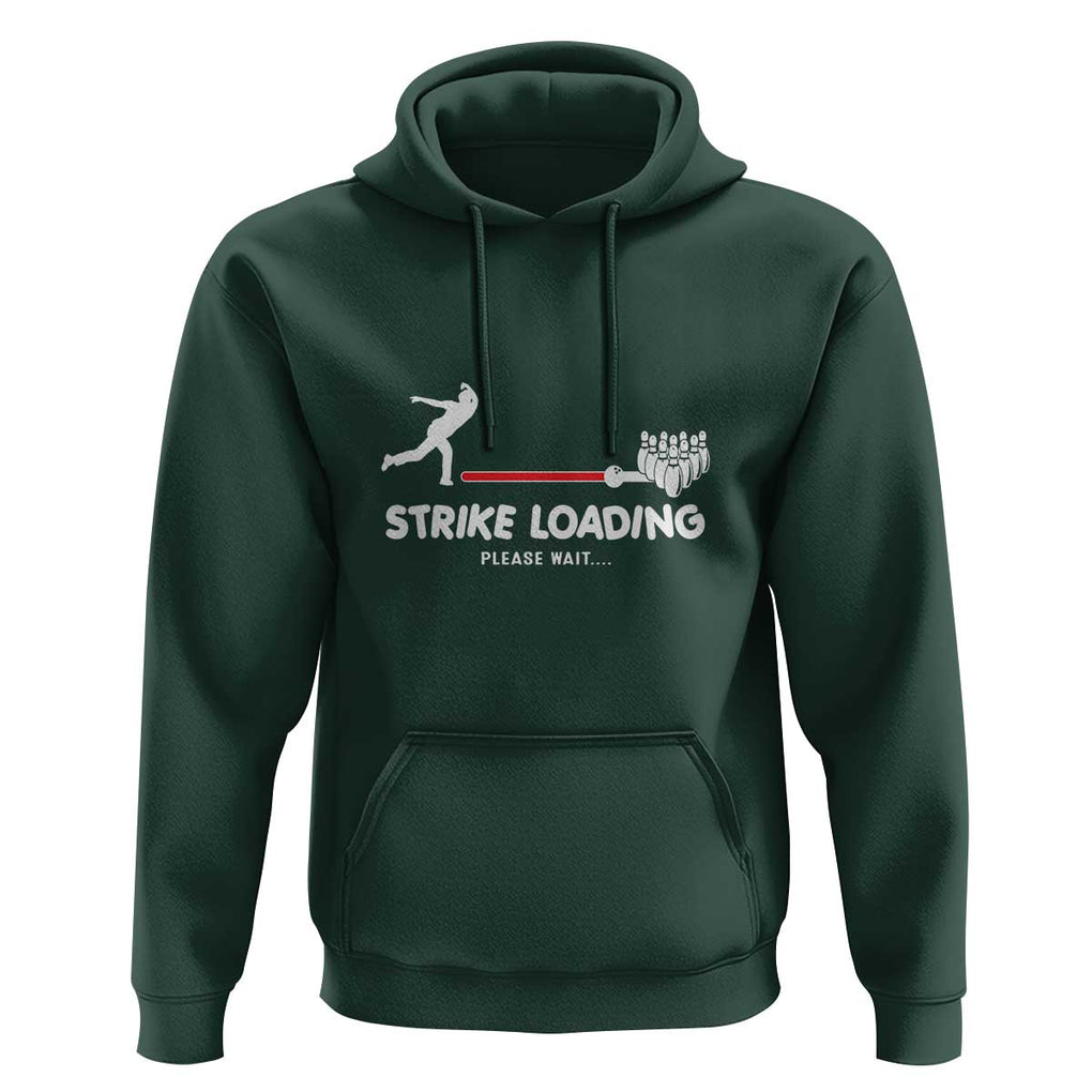 Funny Bowling Hoodie Strike Loading Please Wait Ball Pin TS11 Dark Forest Green Print Your Wear