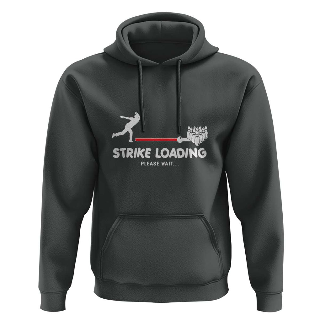 Funny Bowling Hoodie Strike Loading Please Wait Ball Pin TS11 Dark Heather Print Your Wear