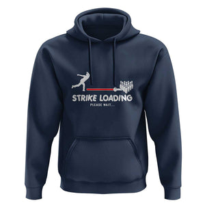 Funny Bowling Hoodie Strike Loading Please Wait Ball Pin TS11 Navy Print Your Wear