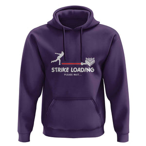 Funny Bowling Hoodie Strike Loading Please Wait Ball Pin TS11 Purple Print Your Wear
