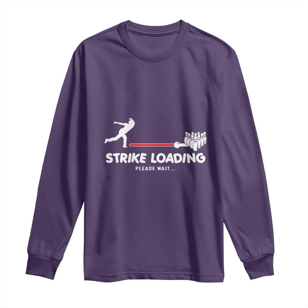 Funny Bowling Long Sleeve Shirt Strike Loading Please Wait Ball Pin TS11 Purple Print Your Wear