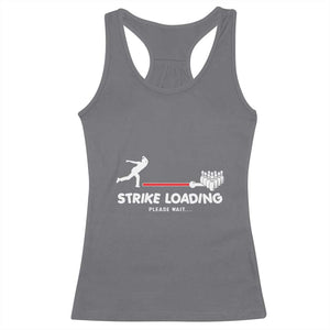 Funny Bowling Racerback Tank Top Strike Loading Please Wait Ball Pin TS11 Charcoal Print Your Wear