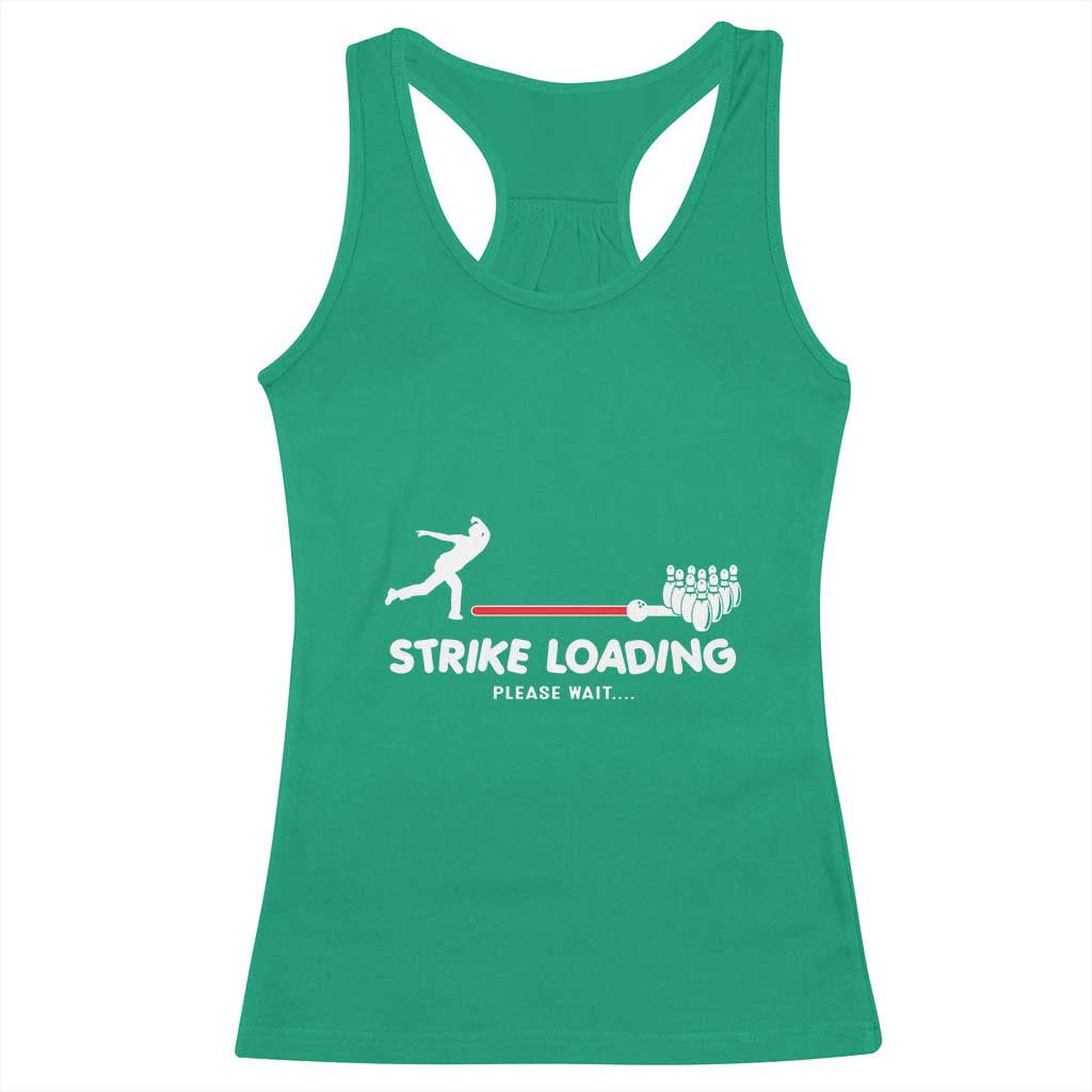 Funny Bowling Racerback Tank Top Strike Loading Please Wait Ball Pin TS11 Irish Green Print Your Wear