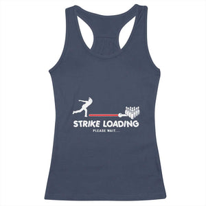 Funny Bowling Racerback Tank Top Strike Loading Please Wait Ball Pin TS11 Navy Print Your Wear
