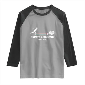 Funny Bowling Raglan Shirt Strike Loading Please Wait Ball Pin TS11 Sport Gray Black Print Your Wear