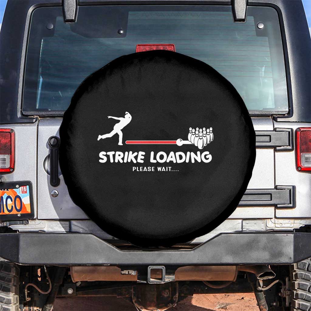 Funny Bowling Spare Tire Cover Strike Loading Please Wait Ball Pin TS11 No hole Black Print Your Wear