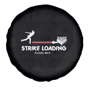 Funny Bowling Spare Tire Cover Strike Loading Please Wait Ball Pin TS11 Print Your Wear