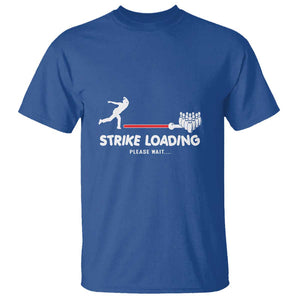 Funny Bowling T Shirt Strike Loading Please Wait Ball Pin TS11 Royal Blue Print Your Wear