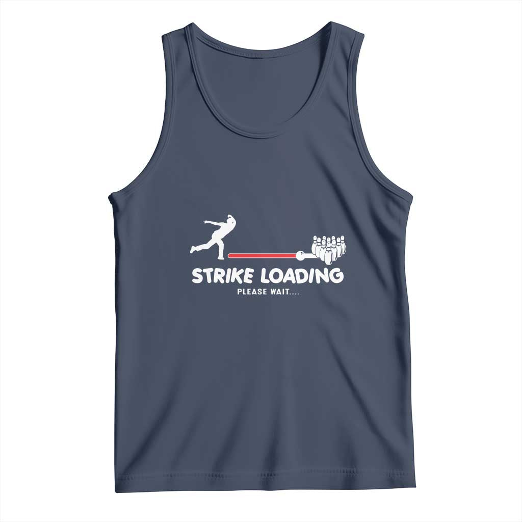 Funny Bowling Tank Top Strike Loading Please Wait Ball Pin TS11 Navy Print Your Wear