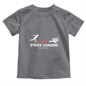 Funny Bowling Toddler T Shirt Strike Loading Please Wait Ball Pin TS11 Charcoal Print Your Wear