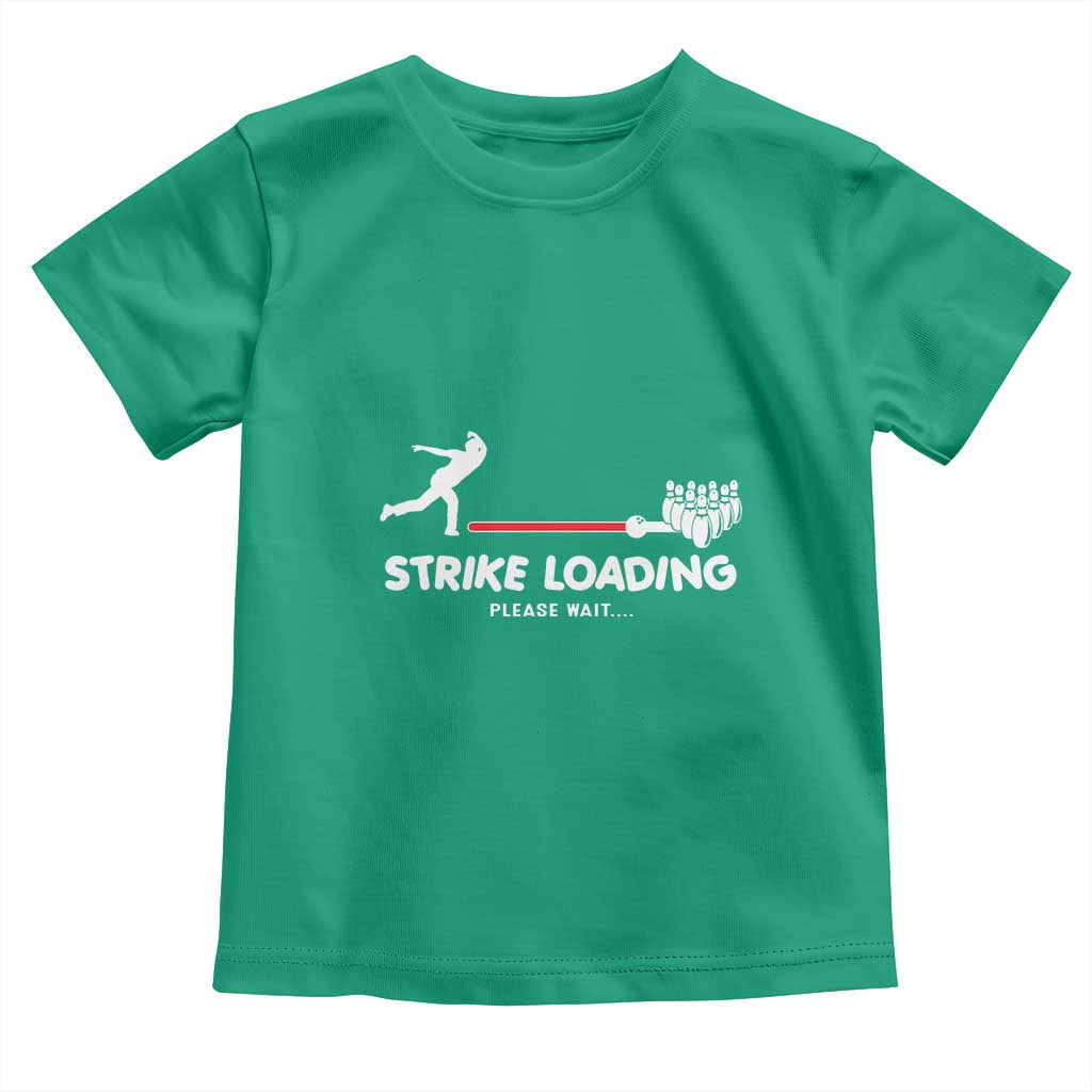 Funny Bowling Toddler T Shirt Strike Loading Please Wait Ball Pin TS11 Irish Green Print Your Wear