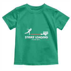 Funny Bowling Toddler T Shirt Strike Loading Please Wait Ball Pin TS11 Irish Green Print Your Wear