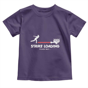 Funny Bowling Toddler T Shirt Strike Loading Please Wait Ball Pin TS11 Purple Print Your Wear