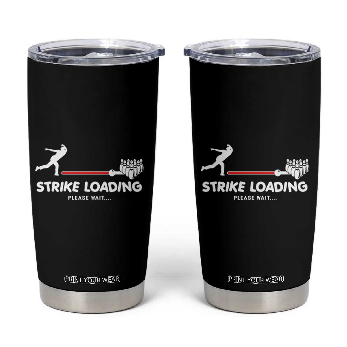 Funny Bowling Tumbler Cup Strike Loading Please Wait Ball Pin TS11 Black Print Your Wear