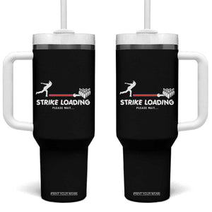 Funny Bowling Tumbler With Handle Strike Loading Please Wait Ball Pin TS11 One Size: 40 oz Black Print Your Wear