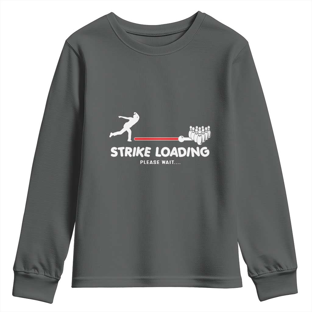 Funny Bowling Youth Sweatshirt Strike Loading Please Wait Ball Pin TS11 Dark Heather Print Your Wear
