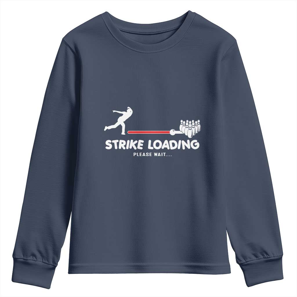 Funny Bowling Youth Sweatshirt Strike Loading Please Wait Ball Pin TS11 Navy Print Your Wear