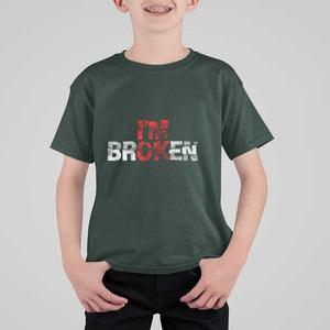 Invisible Illness T Shirt For Kid I'm OK I'm Broken TS11 Dark Forest Green Print Your Wear