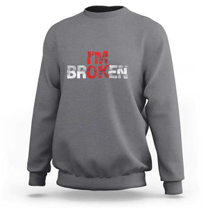 Invisible Illness Sweatshirt I'm OK I'm Broken TS11 Charcoal Print Your Wear