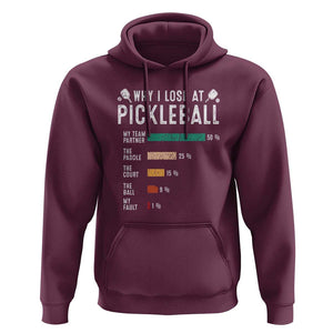 Funny Pickleball Hoodie Why I Lose At Pickleball Humor TS11 Maroon Print Your Wear
