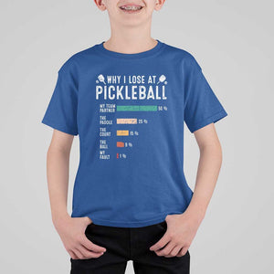 Funny Pickleball T Shirt For Kid Why I Lose At Pickleball Humor TS11 Royal Blue Print Your Wear