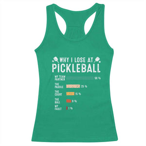 Funny Pickleball Racerback Tank Top Why I Lose At Pickleball Humor TS11 Irish Green Print Your Wear
