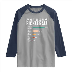 Funny Pickleball Raglan Shirt Why I Lose At Pickleball Humor TS11 Sport Gray Navy Print Your Wear