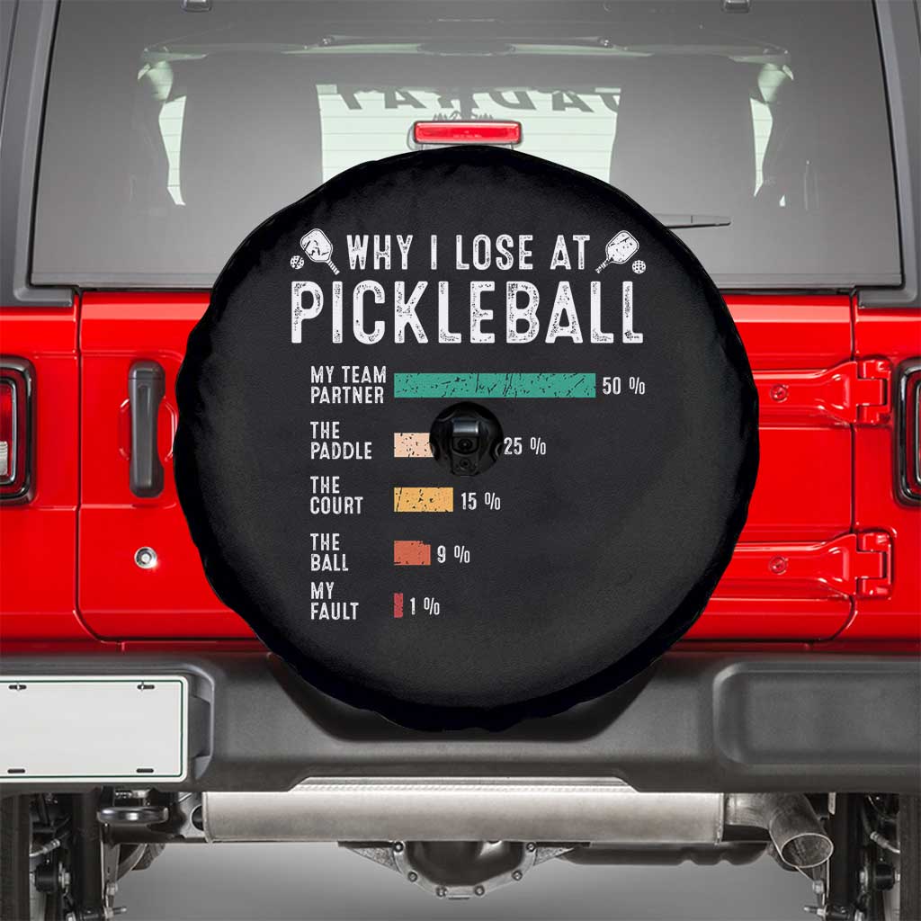 Funny Pickleball Spare Tire Cover Why I Lose At Pickleball Humor TS11 Black Print Your Wear