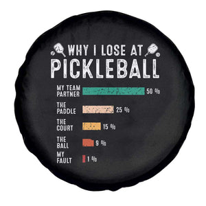 Funny Pickleball Spare Tire Cover Why I Lose At Pickleball Humor TS11 Print Your Wear