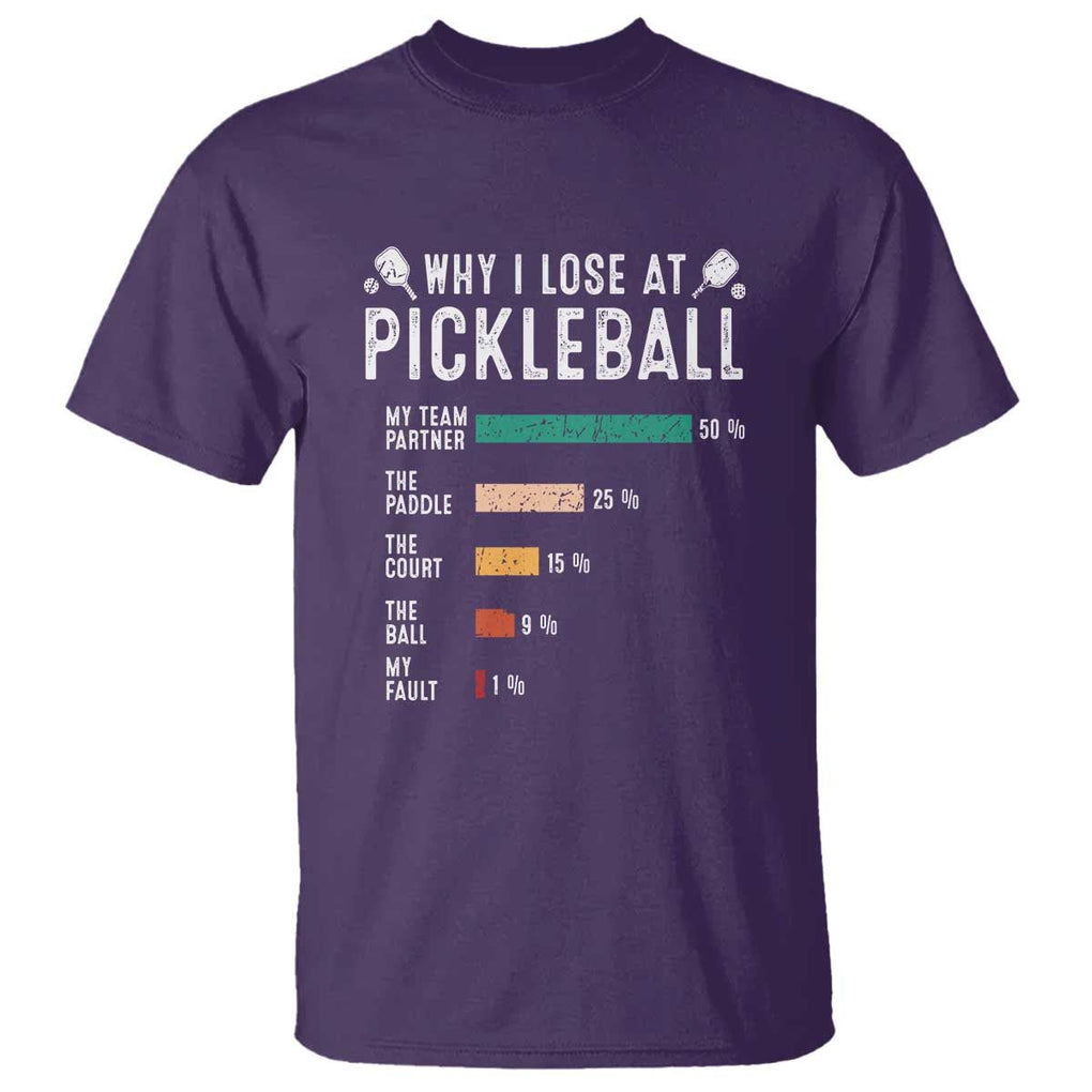 Funny Pickleball T Shirt Why I Lose At Pickleball Humor TS11 Purple Print Your Wear