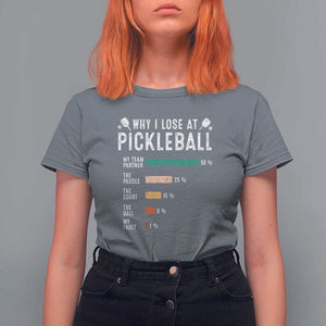 Funny Pickleball T Shirt For Women Why I Lose At Pickleball Humor TS11 Charcoal Print Your Wear